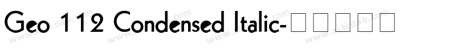 Geo 112 Condensed Italic字体转换
